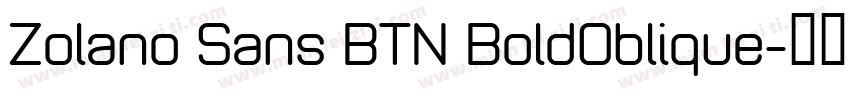 Zolano Sans BTN BoldOblique字体转换